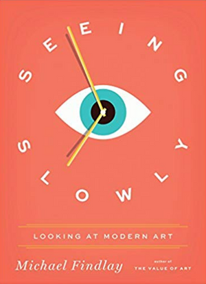 Seeing Slowly - Autographed copy by Michael Findlay