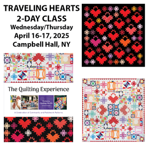 2-Day Traveling Hearts quilt class - LOCAL Upstate NY