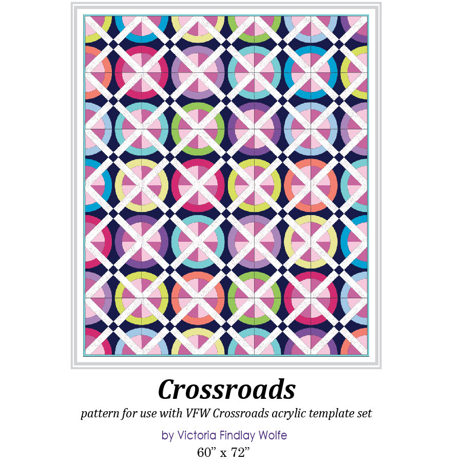Crossroads Pattern and Template Set - Victoria Findlay Wolfe Quilts