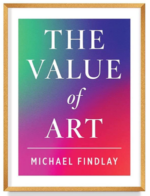 *NEW* The Value of Art: Money. Power. Beauty. (Expanded edition)